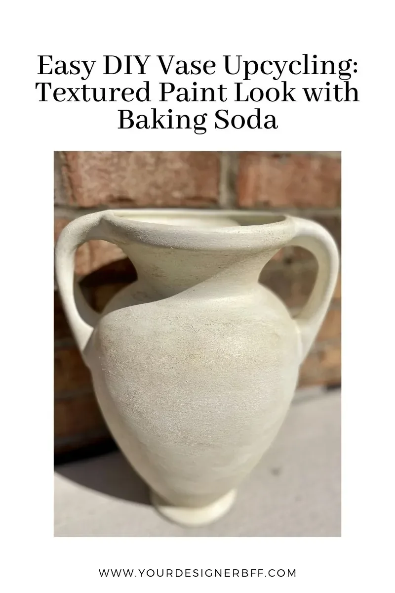 Pin graphic: the finished cream textured vase, titled Easy DIY Vase Upcycling with Baking Soda
